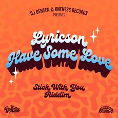 Have Some Love (Stick with You Riddim) mp3 Single by Lyricson