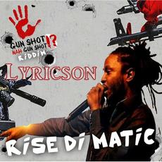 Rise Di Matic mp3 Single by Lyricson