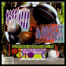 Happiness & Darkness: Further Adventures in Jungle Tekno mp3 Compilation by Various Artists