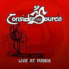 Live At Pianos mp3 Live by Consider The Source