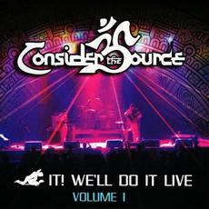 Fuck It! We'll Do It Live - Volume 1 mp3 Live by Consider The Source