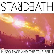 Star Death mp3 Album by Hugo Race + True Spirit