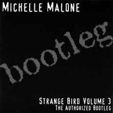 Strange Bird Volume 3 mp3 Album by Michelle Malone