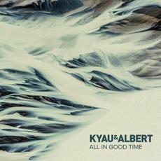 All In Good Time mp3 Album by Kyau & Albert