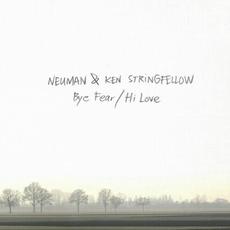 Bye Fear / Hi Love (Deluxe Edition) mp3 Album by Ken Stringfellow