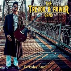 Everyday Angel mp3 Album by The Trevor B. Power Band