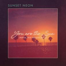 You Are The Sun (Robots With Rayguns Remix) mp3 Single by Sunset Neon