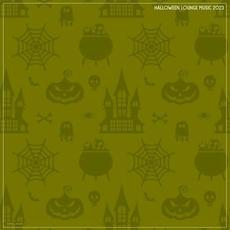 Halloween Lounge Music 2023 mp3 Compilation by Various Artists