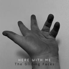 Here with Me mp3 Album by The Gliding Faces