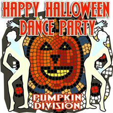 Happy Halloween Dance Party mp3 Album by Pumpkin Division