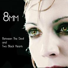 Between the Devil and Two Black Hearts mp3 Album by 8mm