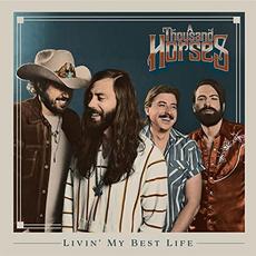 Livin' My Best Life mp3 Single by A Thousand Horses