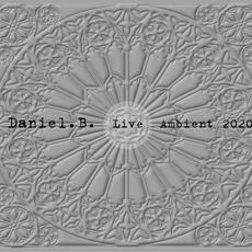 Live Ambient 2020 mp3 Live by Daniel B.