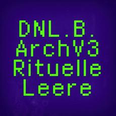 ArchV3 - Rituelle Leere mp3 Album by Daniel B.