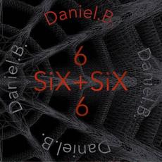 Six+Six mp3 Album by Daniel B.