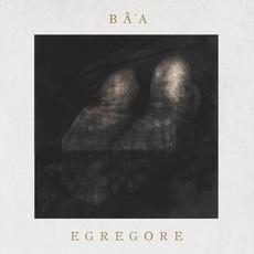 Egrégore mp3 Album by Bâ’a