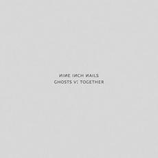 Ghosts V: Together mp3 Album by Nine Inch Nails