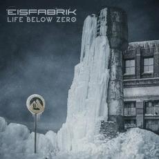 Life Below Zero (Limited Edition) mp3 Album by Eisfabrik