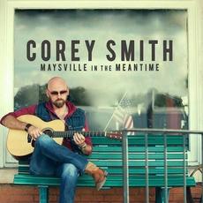 Maysville in the Meantime mp3 Album by Corey Smith