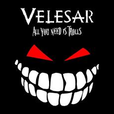 All You Need Is Trolls mp3 Single by Velesar