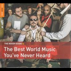 The Rough Guide to the Best World Music You’ve Never Heard mp3 Compilation by Various Artists