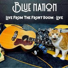 Live From The Front Room mp3 Live by Blue Nation