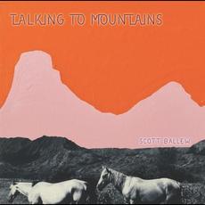 Talking to Mountains mp3 Album by Scott Ballew