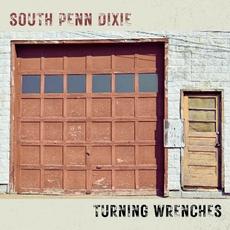 Turning Wrenches mp3 Album by South Penn Dixie