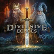 The Chosen One And Excalibur mp3 Album by Divisive Echoes