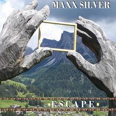 Escape mp3 Album by Maxx Silver