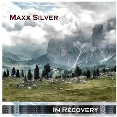 In Recovery mp3 Album by Maxx Silver