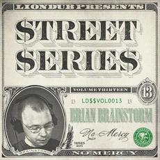 Liondub Street Series, Vol. 13: No Mercy mp3 Album by Brian Brainstorm