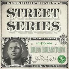 Liondub Street Series, Vol. 20: Kill a Sound mp3 Album by Brian Brainstorm