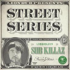 Liondub Street Series, Vol. 19: Faces Of War mp3 Album by Sub Killaz