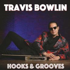 Hooks & Grooves mp3 Album by Travis Bowlin