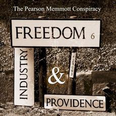 Freedom, Industry And Providence mp3 Album by The Pearson Memmott Conspiracy