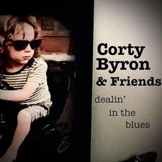 Dealin' In The Blues mp3 Album by Corty Byron & Friends