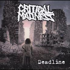 Deadline mp3 Album by Critical Madness