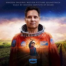 A Million Miles Away (Amazon Original Motion Picture Soundtrack) mp3 Soundtrack by Mexican Institute Of Sound