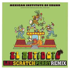 El Antídoto (Lee "Scratch" Perry Remix) mp3 Single by Mexican Institute Of Sound