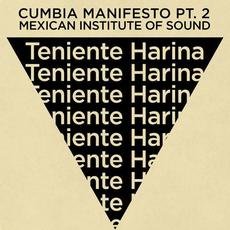 Teniente Harina (Cumbia Manifiesto, Pt. 2) mp3 Single by Mexican Institute Of Sound