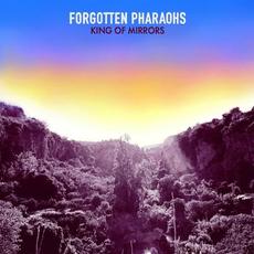 King of Mirrors mp3 Album by Forgotten Pharaohs