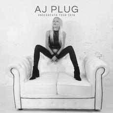 Underneath Your Skin mp3 Album by AJ Plug