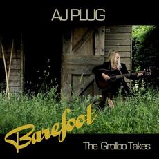 Barefoot: The Grolloo Takes mp3 Album by AJ Plug