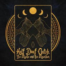 The Mystic And The Mountain mp3 Album by Half Deaf Clatch