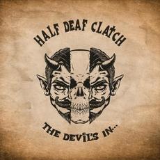 The Devil's In... mp3 Album by Half Deaf Clatch