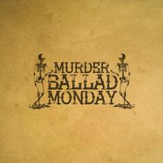 Murder Ballad Monday mp3 Album by Half Deaf Clatch