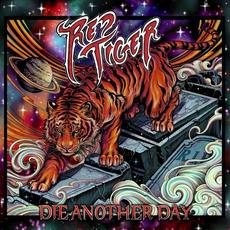 Die Another Day mp3 Album by Red Tiger