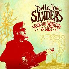 Working Without a Net mp3 Album by Delta Joe Sanders