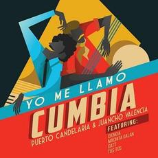 Yo Me Llamo Cumbia mp3 Album by Juancho Valencia & Puerto Candelaria